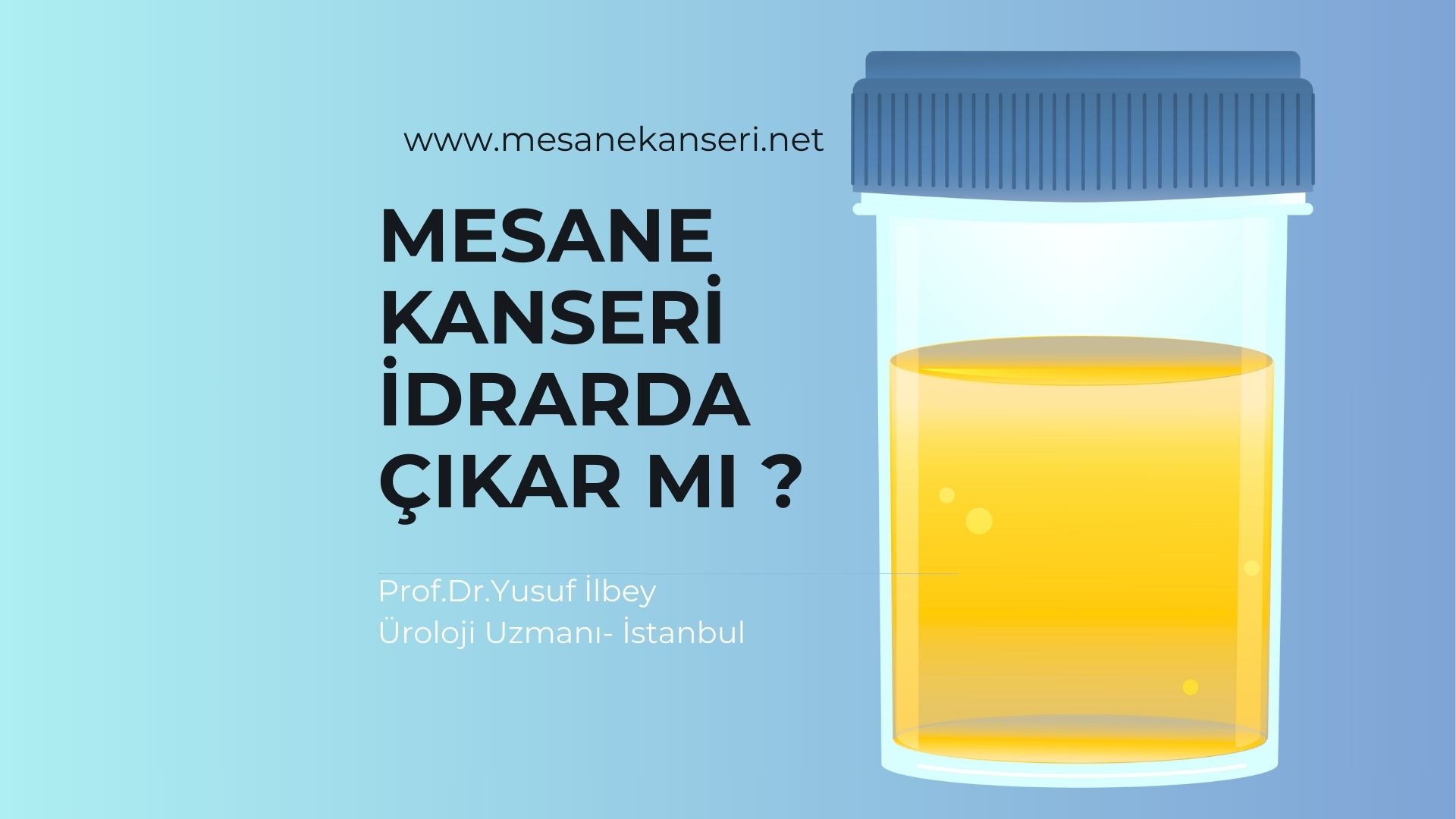 Mesane Kanseri İdrarda Çıkar mı?