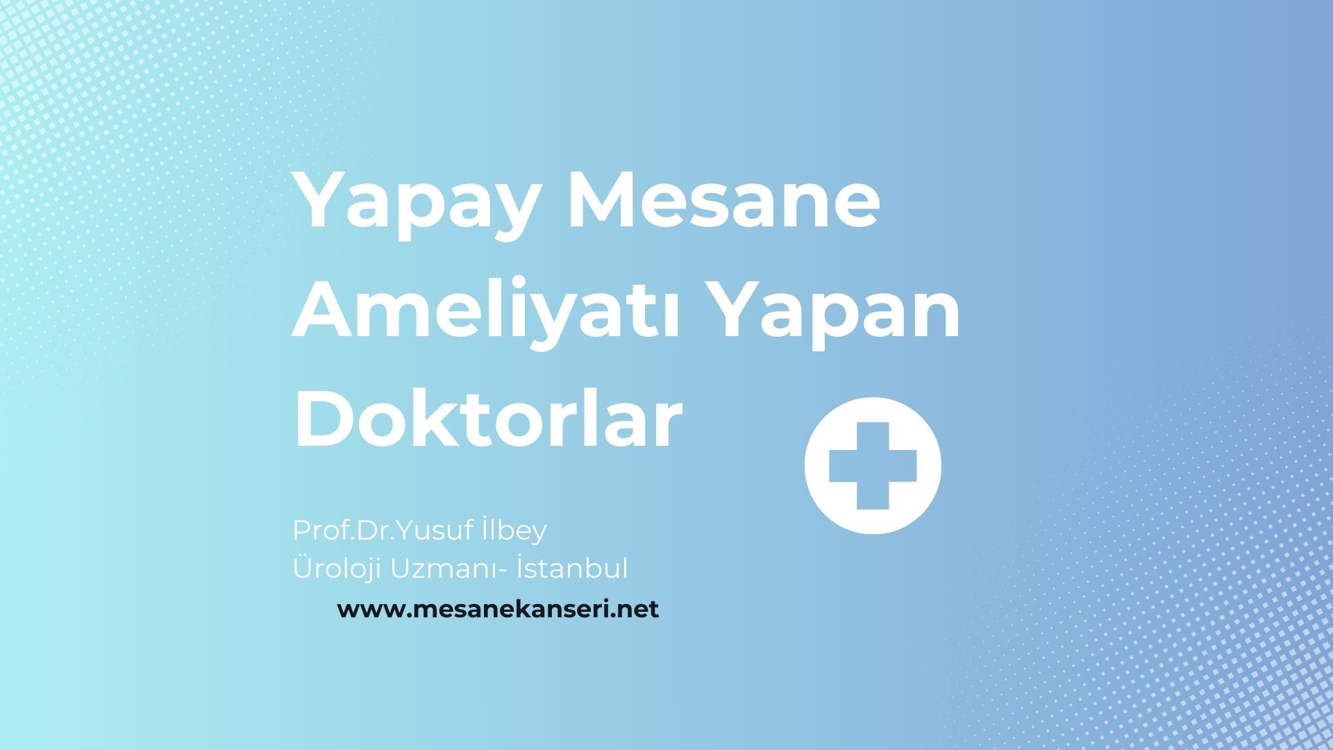 Yapay Mesane Yapan Doktorlar