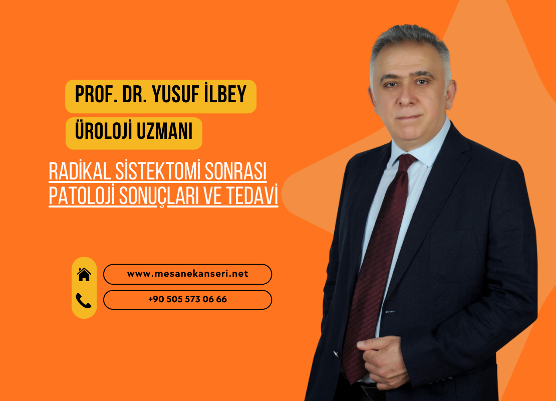 Radikal Sistektomi Sonrası Patoloji Sonuçları ve Tedavi